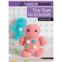 Tiny Toys to Crochet